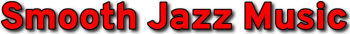  Hire SMOOTH JAZZ Music Talent - booking SMOOTH JAZZ Music Artists information. 
