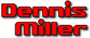   Dennis Miller -- booking information  