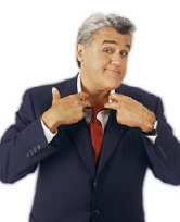 Jay Leno, comedian, TV personality -- To view this artist's HOME page, click HERE!