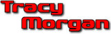   Tracy Morgan - booking information  