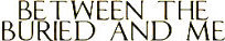   Between the Buried and Me - booking information  