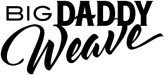   Big Daddy Weave - booking information  