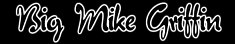   Big Mike Griffin - booking information  
