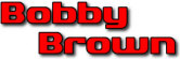   Bobby Brown - booking information  