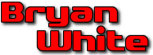   Bryan White - booking information  