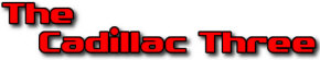   The Cadillac Three - booking information  