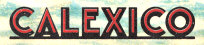Hire Calexico - booking Calexico information.