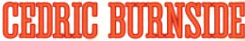   Hire Cedric Burnside - booking Cedric Burnside information.  