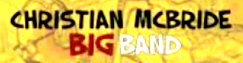   Christian McBride Big Band - booking information  