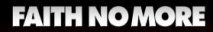   Faith No More - booking information  
