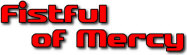   Fistful of Mercy - booking information  
