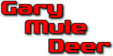   Hire Gary Mule Deer - booking Gary Mule Deer information.  