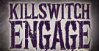  Killswitch Engage - booking information  