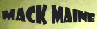   Mack Maine - booking information  