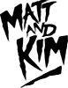   Matt and Kim - booking information  