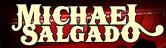 Hire Michael Salgado - booking Michael Salgado information.
