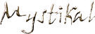   Mystikal - booking information  