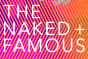   The Naked and Famous - booking information  