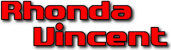   Hire Rhonda Vincent - booking Rhonda Vincent information.  