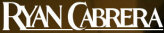   How to hire Ryan Cabrera - booking Ryan Cabrera information  