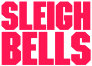   Sleigh Bells - booking information  