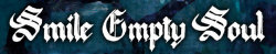   Smile Empty Soul - booking information  
