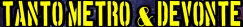   Tanto Metro and Devonte - booking information  