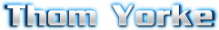   Thom York - booking information  