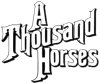   A Thousand Horses - booking information  
