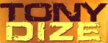   Hire Tony Dize - booking Tony Dize information.  