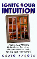 Craig Karges book: "Ignite Your Intuition" 